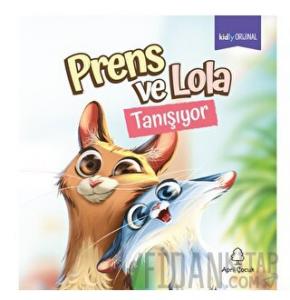 Prens ve Lola Tanışıyor