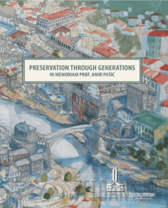 Preservation Through Generations In Memoriam Prof. Amir Pasic