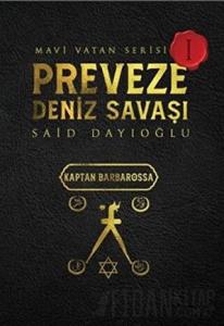 Preveze Deniz Savaşı - Mavi Vatan Serisi 1