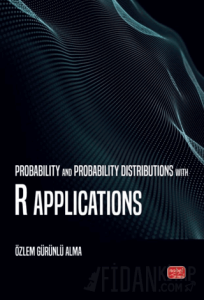 Probability and Probability Distributions With R Applications