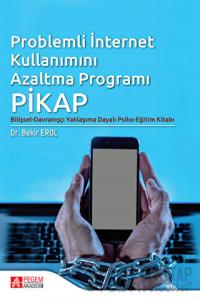 Problemli İnternet Kullanımı Azaltma Programı PİKAP