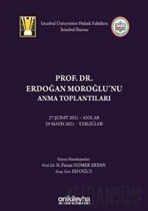 Prof. Dr. Erdoğan Moroğlu'nu Anma Toplantıları (Ciltli)