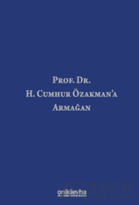 Prof. Dr. H. Cumhur Özakman'a Armağan