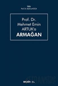 Prof. Dr. Mehmet Emin Artuk'a Armağan (Ciltli)