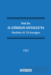 Prof. Dr. O. Gökhan Antalya'ya Meslekte 50. Yıl Armağanı (4 Cilt) (Ciltli)