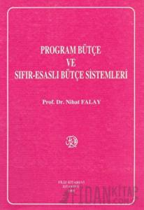 Program Bütçe Sıfır - Esaslı Bütçe Sistemleri