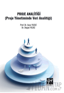 Proje Analitiği (Proje Yönetiminde Veri Analitiği)