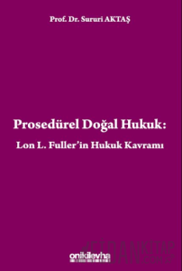 Prosedürel Doğal Hukuk: Lon L. Fuller'in Hukuk Kavramı