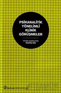 Psikanalitik Yönelimli Klinik Görüşmeler