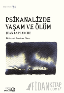 Psikanalizde Yaşam ve Ölüm