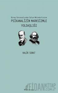 Psikanalizin Marksizmle Yoldaşlığı