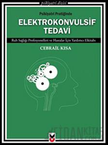 Psikiyatri Pratiğinde Elektrokonvulsif Tedavi