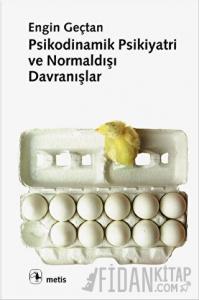 Psikodinamik Psikiyatri ve Normaldışı Davranışlar