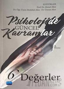 Psikolojide Güncel Kavramlar 6 - Değerler