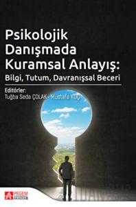 Psikolojik Danışmada Kuramsal Anlayış