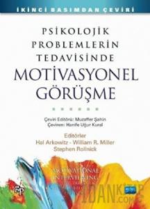 Psikolojik Problemlerin Tedavisinde Motivasyonel Görüşme