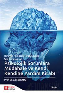 Psikolojik Sorunlara Müdahale ve Kendi Kendine Yardım Kitabı