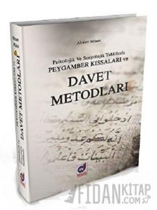 Psikolojik ve Sosyolojik Tahlillerle Peygamber Kıssaları ve Davet Metotları