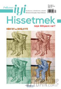 Psikonet İyi Hissetmek Sayı: 21 - Neye İhtiyacın Var? Hüsran ve Beklenti