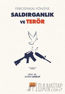 Psikosiyasal Yönüyle Saldırganlık ve Terör