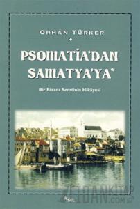 Psomatia’dan Samatya’ya