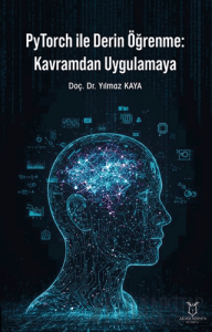 PyTorch ile Derin Öğrenme: Kavramdan Uygulamaya
