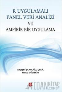 R Uygulamalı Panel Veri Analizi ve Ampirik Bir Uygulama