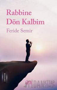 Rabbine Dön Kalbim