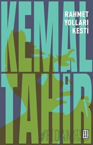 Rahmet Yolları Kesti