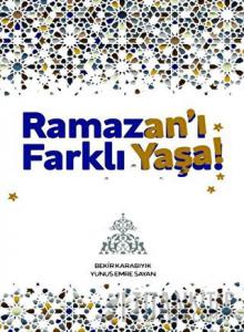Ramazan’ı Farklı Yaşa