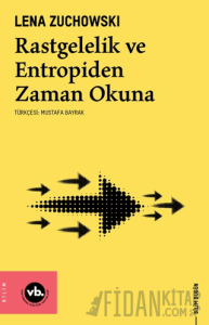 Rastgelelik ve Entropiden Zaman Okuna