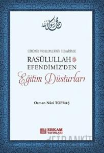 Rasulullah Efendimiz'den Eğitim Düsturları