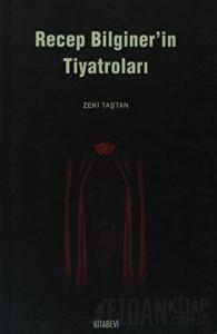 Recep Bilginer’in Tiyatroları