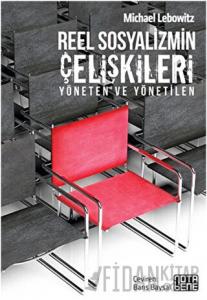 Reel Sosyalizmin Çelişkileri