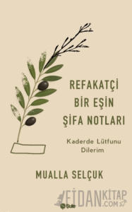 Refakatçi Bir Eşin Şifa Notları