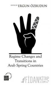 Regime Changes and Transitions in Arab Spring Countries