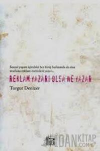 Reklam Yazarı Olsa Ne Yazar