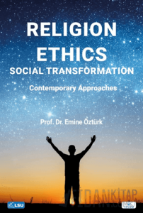 Religion, Ethics, and Social Transformation: Contemporary Approaches