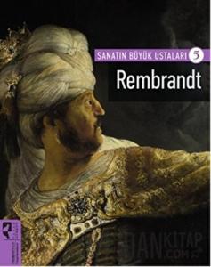 Rembrandt - Sanatın Büyük Ustaları 5