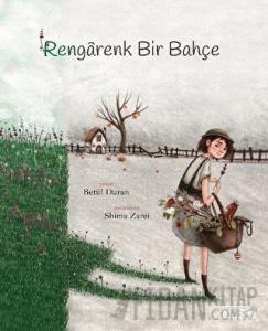 Rengarenk Bir Bahçe (Ciltli)