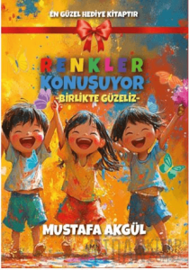 Renkler Konuşuyor Birlikte Güzeliz