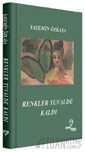 Renkler Tuvalde Kaldı