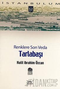 Renklere Son Veda Tarlabaşı