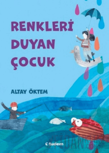 Renkleri Duyan Çocuk