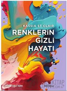 Renklerin Gizli Hayatı (Ciltli)