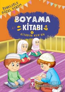 Renklerle Güzel Dinim Boyama Kitabım 4: Kitabım Kur’an