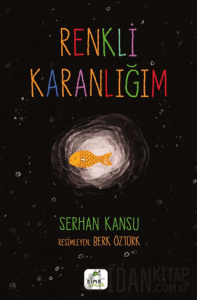 Renkli Karanlığım