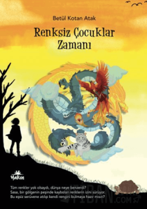 Renksiz Çocuklar Zamanı