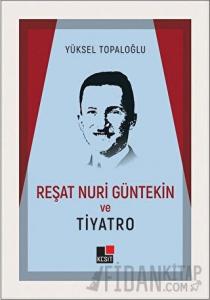 Reşat Nuri Güntekin ve Tiyatro