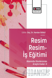 Resim Resim-İş Eğitimi Alanında Uluslararası Araştırmalar - II